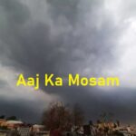 Aaj Ka Mosam