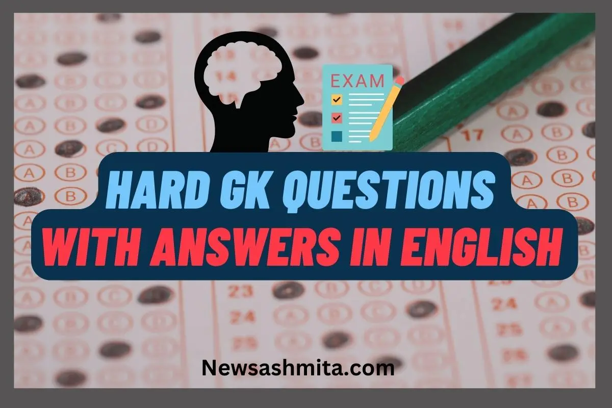 Hard Gk Questions With Answers In English